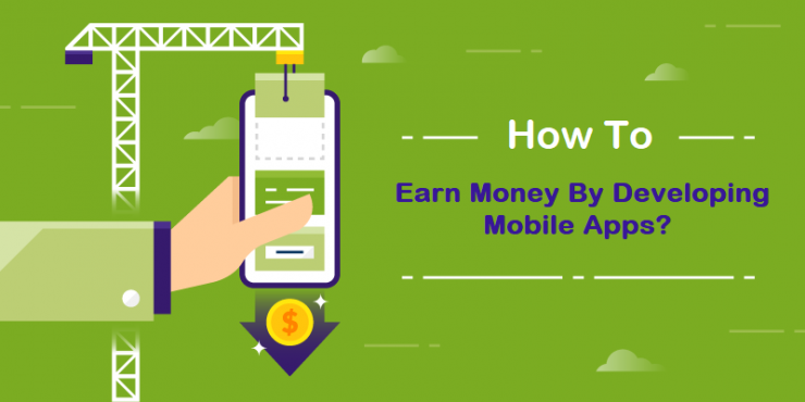How to Earn Money By Developing Mobile Apps